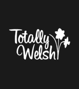 totally welsh